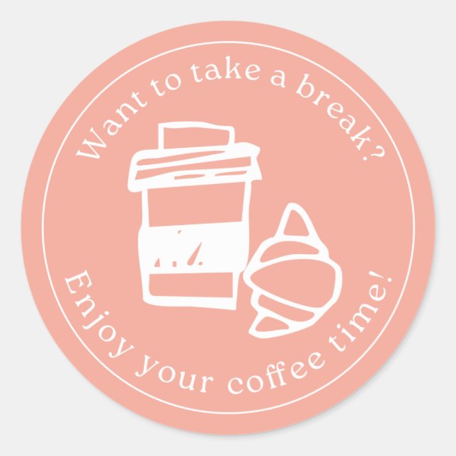 “Take a Coffee Break” Round Sticker – Gift Wrap or (Devant)