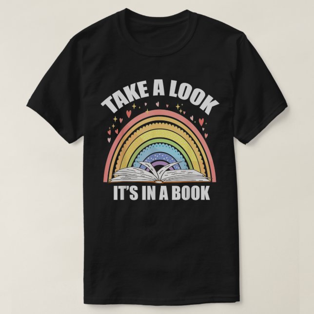Take A Look Its In A Book Tshirt Book Reading Cute (Design devant)