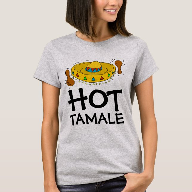 TAMALE CHAUD Drôle Drôle Drôle Dames T-Shirts HOTT (Devant)