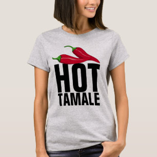 TAMALE CHAUD HOTTIE LADIES T-SHIRTS