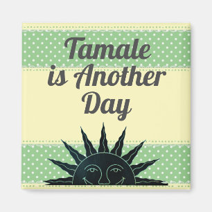 Tamale est un autre aimant de jour