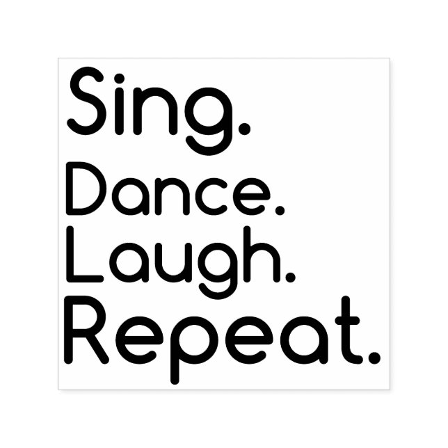 TAMPON AUTO-ENCREUR  CHANTER DANSE RIRE RÉPÉTER (Design)