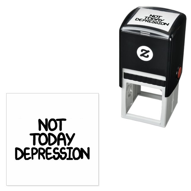 Tampon Auto-encreur Citation Motivante Pas Aujourd'hui Dépression (En situation)