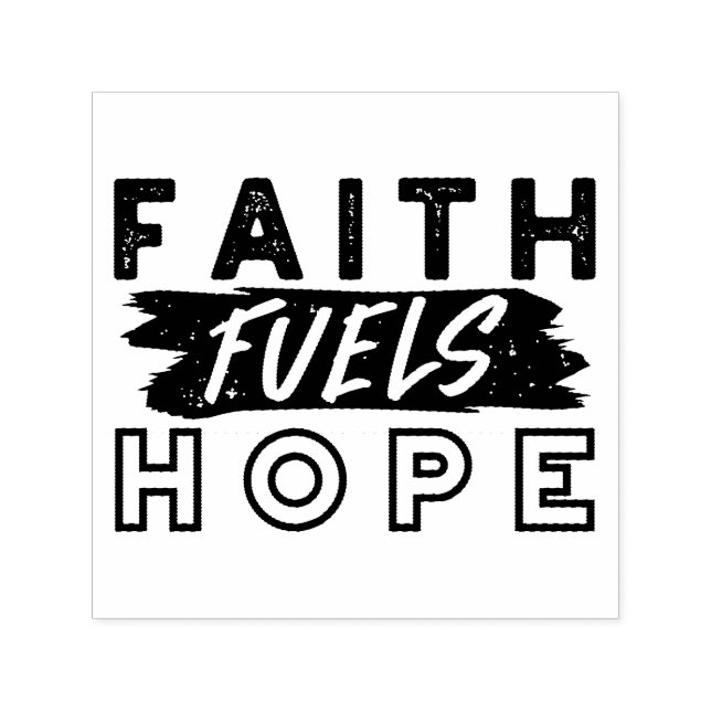 Tampon Auto-encreur Faith Fuels Hope Quote – Uplifting Christian Art (Design)