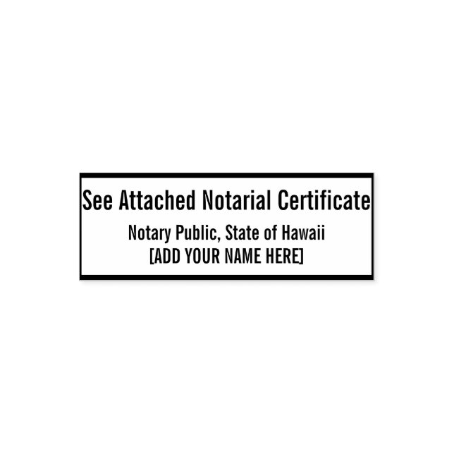 Tampon Auto-encreur See Attached Notarial Certificate [With your name] (Design)