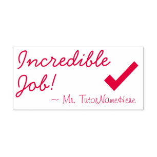 Tampon Auto-encreur "Travail Incroyable !" + Nom Tutor Timbre en caout