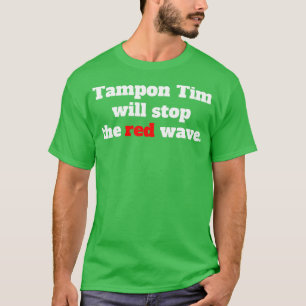 Tampon tim arrêtera la vague rouge 2024 TShirt 5