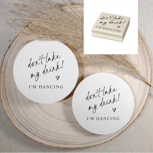 Tampons Encreurs Don't Take My Drink Wedding Coaster (Modern rubber stamp for wedding coasters back side with “Don’t take my drink! I’m dancing”)