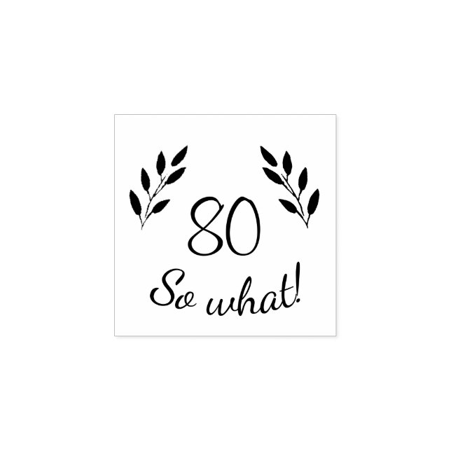 Tampons Encreurs Funny Motivational Rustic Twigs 80e anniversaire (Impression)