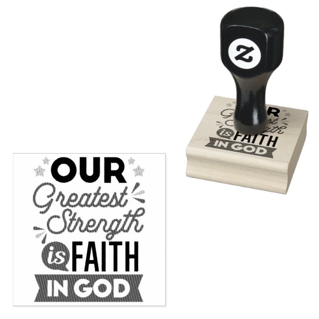 Tampons Encreurs Our Greatest Strength Is Faith in God Quote (Tamponné)