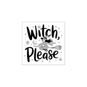 Tampons Encreurs Witch, Please - Fun and Sassy Halloween Design