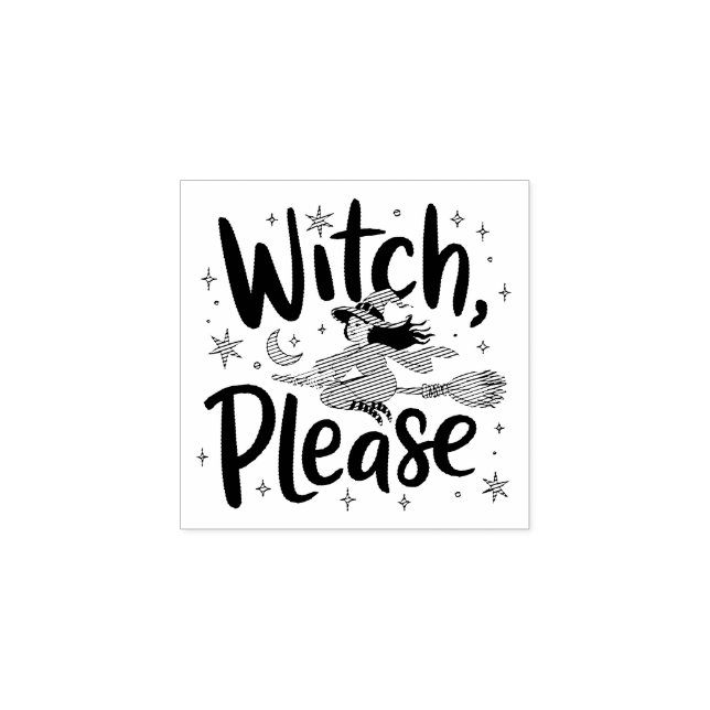 Tampons Encreurs Witch, Please - Fun and Sassy Halloween Design (Impression)