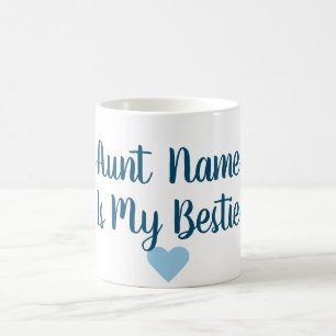 Tante faite sur commande Is My Bestie Mug