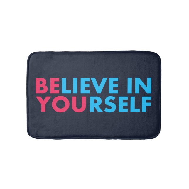 Tapis De Bain Believe in yourself (Devant)