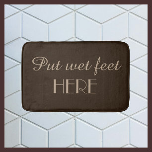 Tapis De Bain Brun Tan Drôle Humoristique Mettez Vos Pieds Mouil