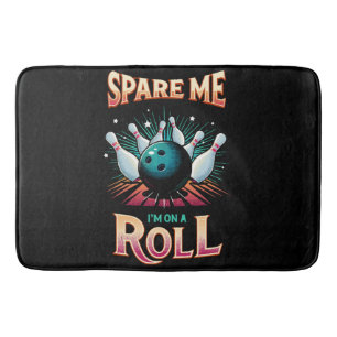 Tapis De Bain Épargnez-Moi Je suis sur un Roulement - Bowling