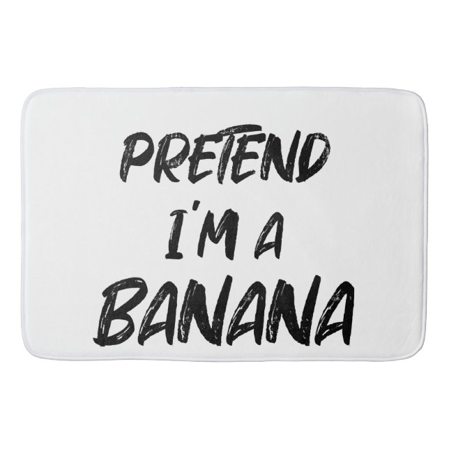 Tapis De Bain Fais semblant que je suis une banane  (Devant)