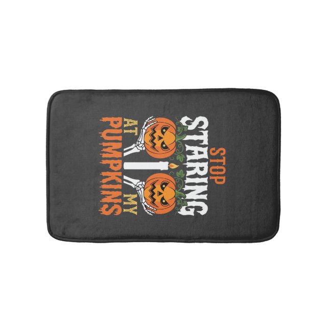 Tapis De Bain Halloween drôle arrêtez de fixer mes citrouilles (Devant)