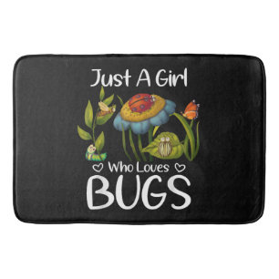 Tapis De Bain Juste une fille qui aime les insectes