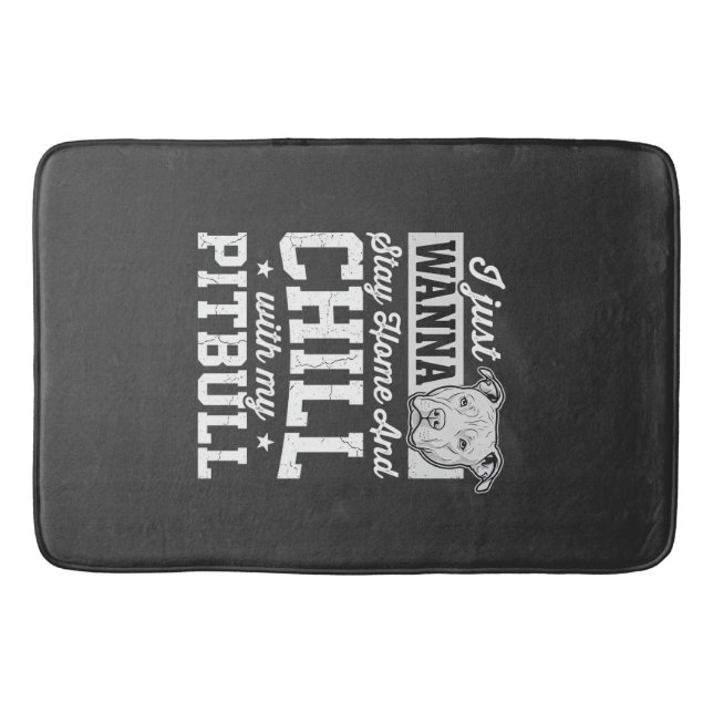 Tapis De Bain Pitbull Reste à la Maison et Design Chill (Devant)