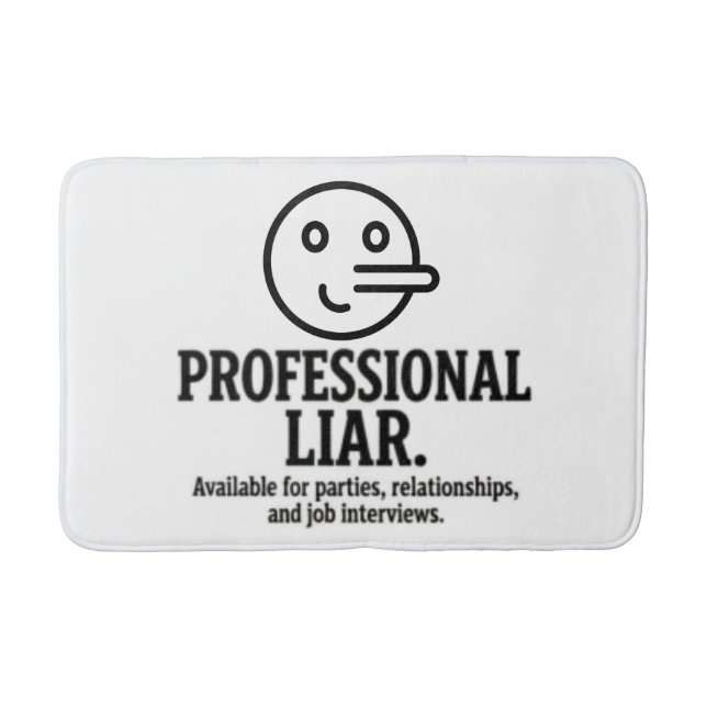 Tapis De Bain Professional Liar For Parties, Relationships & Job (Devant)