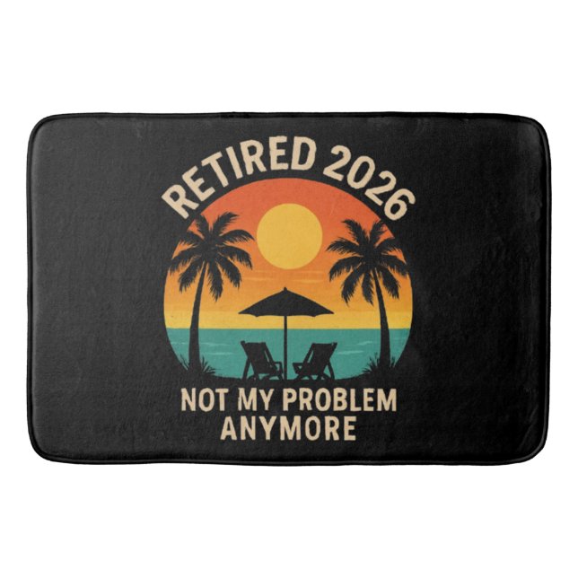 Tapis De Bain Retraité 2026 Plus Mon Problème (Devant)