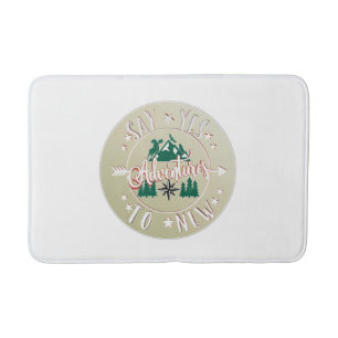 Tapis De Bain Say yes to new adventures !