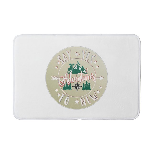 Tapis De Bain Say yes to new adventures ! (Devant)