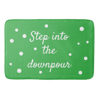 Tapis De Bain Step Into The Downpour | Green Inspirational Quote