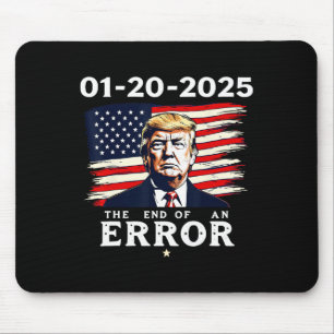 Tapis De Souris 01-20-2025 La fin d'une erreur 47th Trump Inaugura
