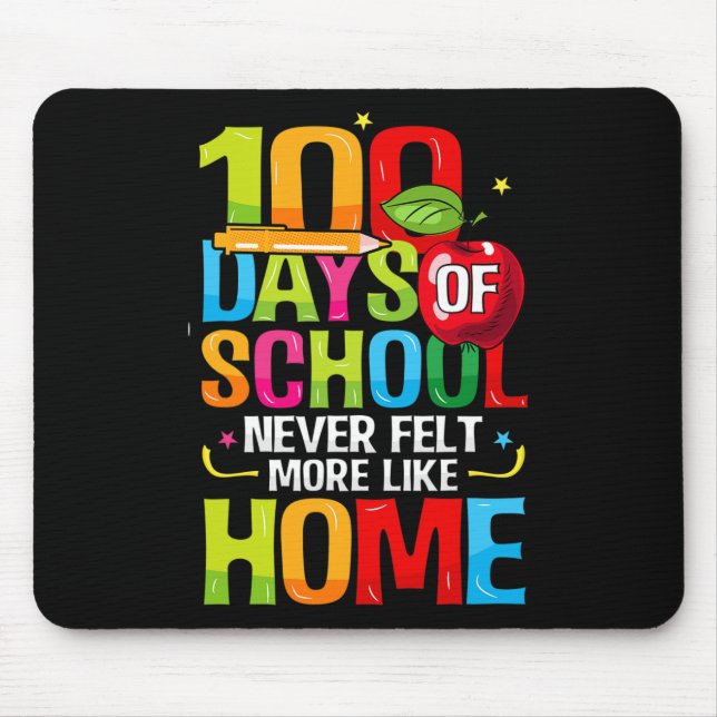 Tapis De Souris 100 Jours D'École N'Ont Jamais Senti Plus Comme À  (Devant)