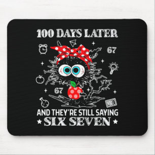 Tapis De Souris 100 jours plus tard et ils disent encore 67 blague