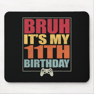 Tapis De Souris 11 Anniversaire Gamer Boy Bruh C'est My 11th B