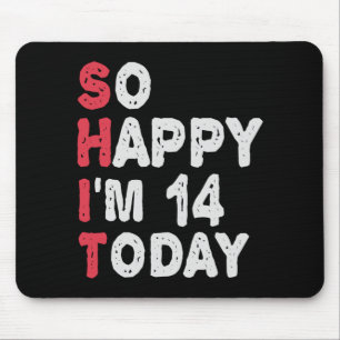 Tapis De Souris 14e anniversaire So Happy I'm 14 Today Cadeau Drôl