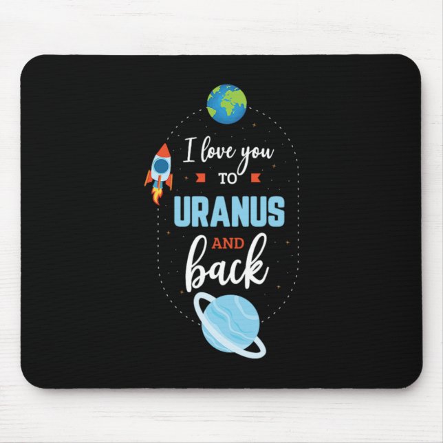 Tapis De Souris 17.Je T'Aime À Uranus Et En Retour (Devant)