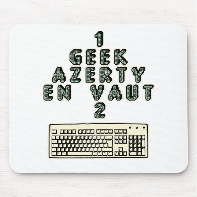 Tapis De Souris 1 GEEK AZERY en vaut 2 - Jeux de motsT (Devant)