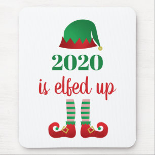 Tapis De Souris 2020 Est Elfed Up Funny Christmas Quarantine Disan