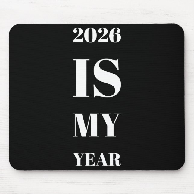 Tapis De Souris 2026 Is My Year New Year Resolution Motivation Aff (Devant)