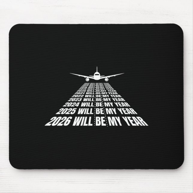 Tapis De Souris 2026 Will Be My Year Funny Humor New Year Motivati (Devant)