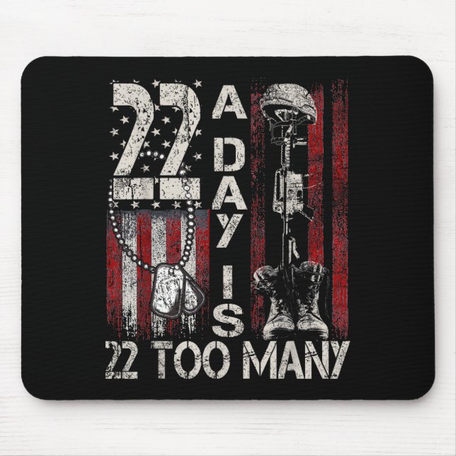 Tapis De Souris 22 A Day Is 22 Too Many Veteran Lives Help Veteran (Devant)