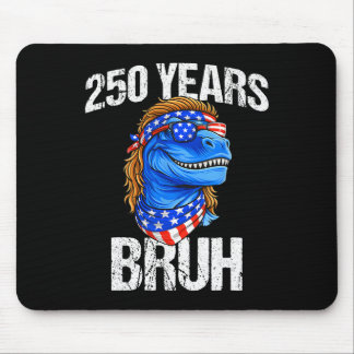 Tapis De Souris 250 Ans Bruh 4 Juillet Trex Dinosaure 250e Anniver