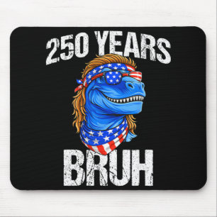 Tapis De Souris 250 Ans Bruh 4 Juillet Trex Dinosaure 250e Anniver