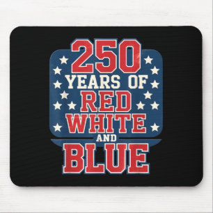 Tapis De Souris 250e 4 juillet - 250 ans de rouge blanc bleu