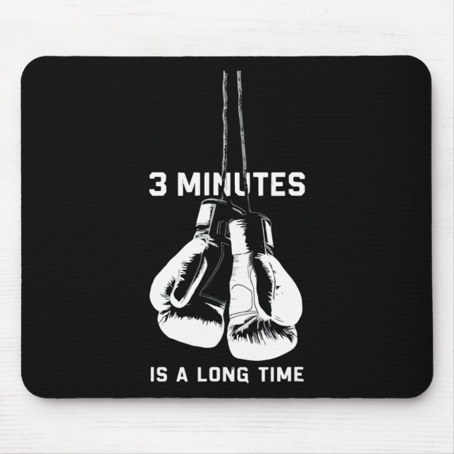 Tapis De Souris 3 minutes c'est long boxe kickboxing drôle B (Devant)