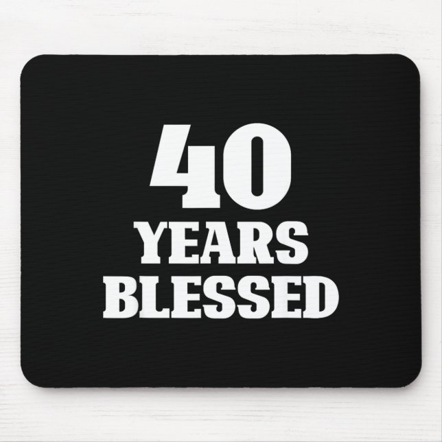 Tapis De Souris 40 Years Blessed 40th Birthday Christian Religious (Devant)