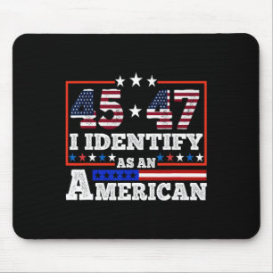 Tapis De Souris 45 47 Je m'identifie comme un Américain Trump 2024