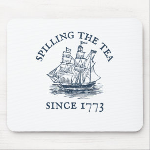 Tapis De Souris 4 juillet Drôle De Déverser Le Thé Depuis 1773 Qua