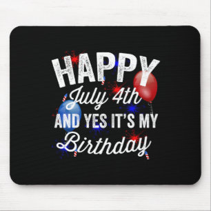 Tapis De Souris 4 juillet Et oui c'est mon anniversaire Fête de l'
