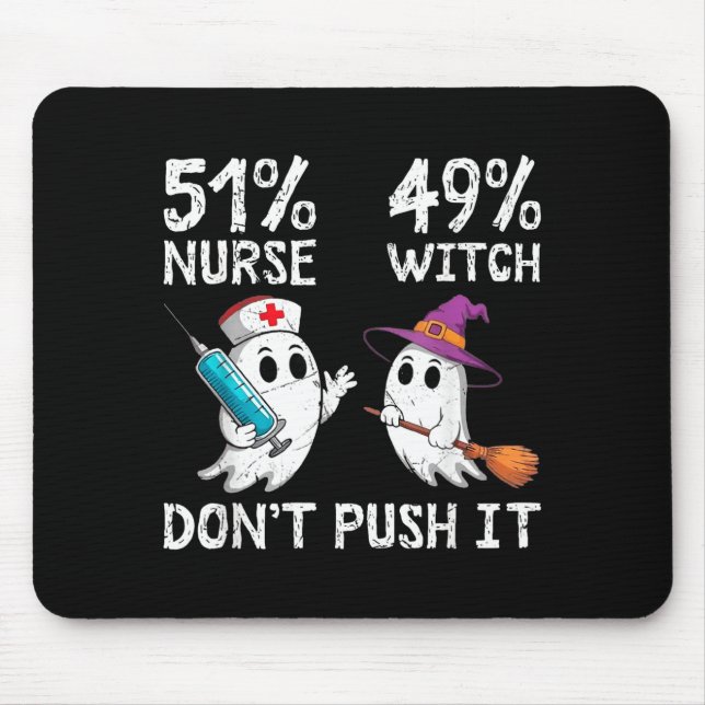 Tapis De Souris 51% infirmière 49% sorcière ne poussez pas trop  (Devant)