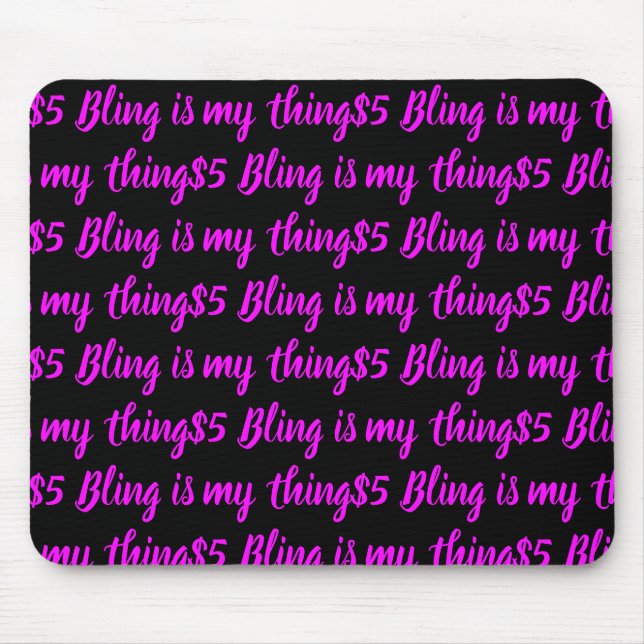 Tapis De Souris $5 Bling est ma chose (Devant)